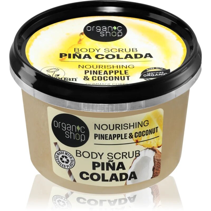 Organic Shop Piña Colada подхранващ скраб за тяло 250 мл.